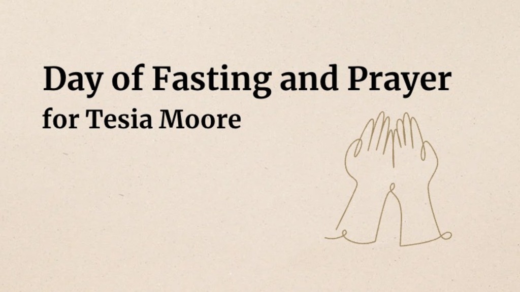 Day of Fasting and Prayer for Tesia Moore