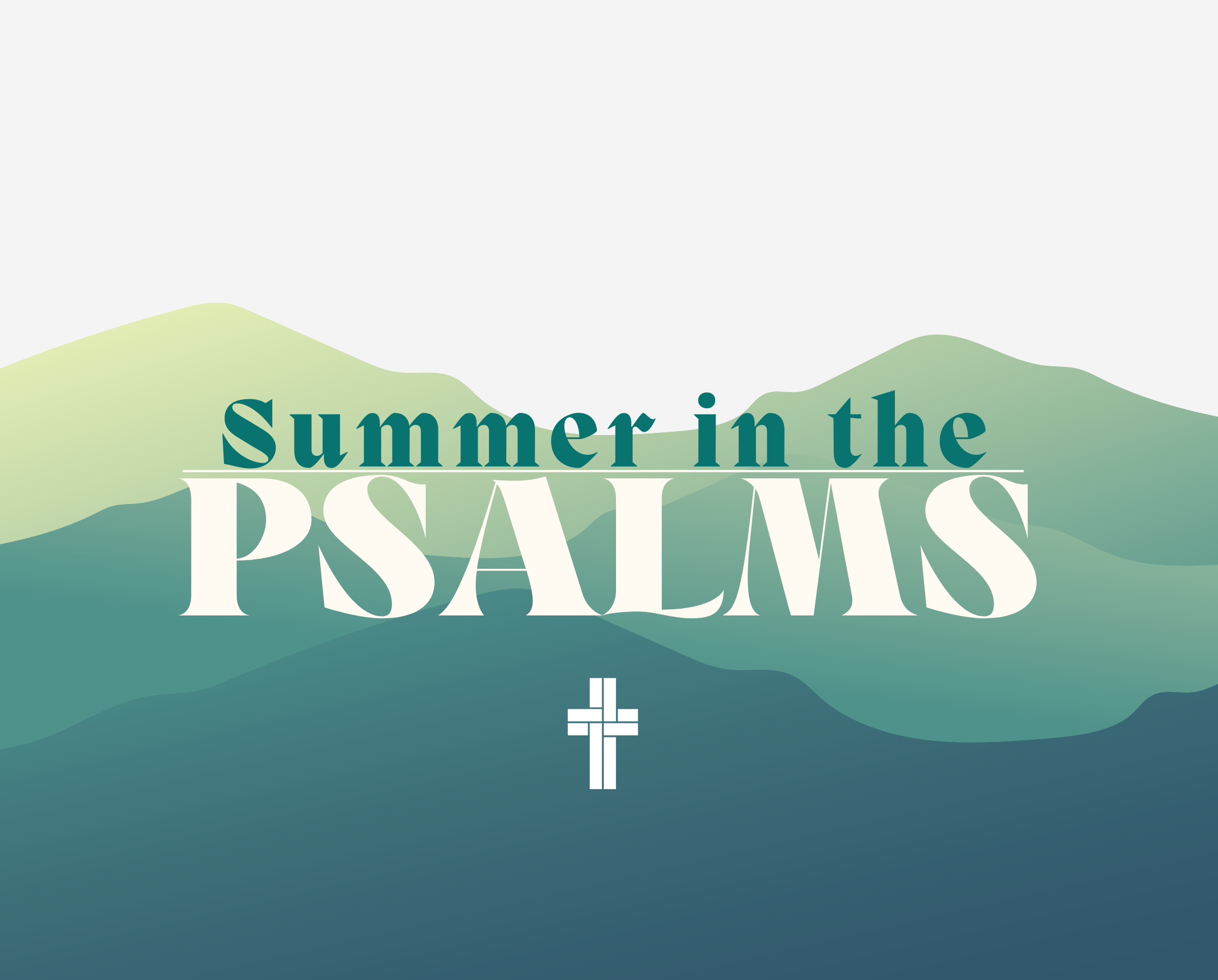 Summer in the Psalms: Forget Not His Benefits