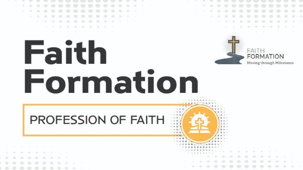 Faith Formation: Profession of Faith