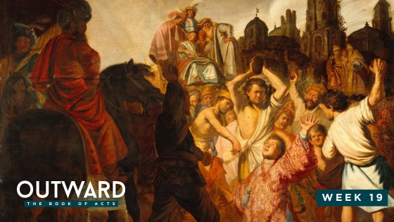 Outward: The Book of Acts – Week 19