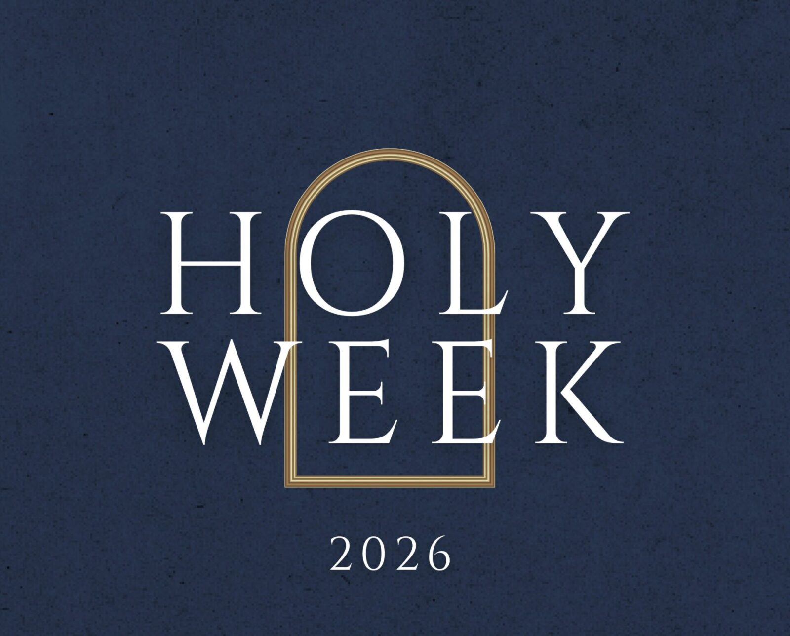 Holy Week 2026