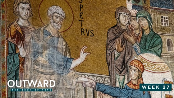Outward: The Book of Acts – Week 27